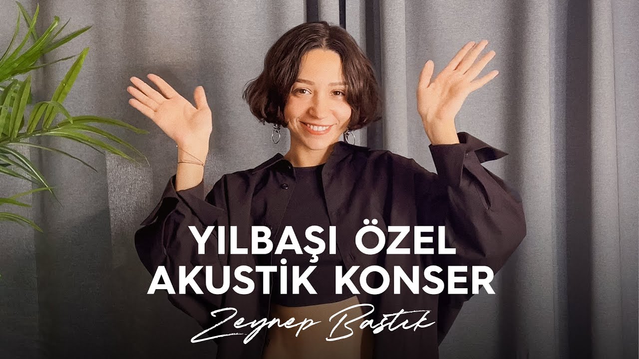 Yılbaşı Özel Akustik Konser - Zeynep Bastık